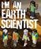 I'm an Earth Scientist